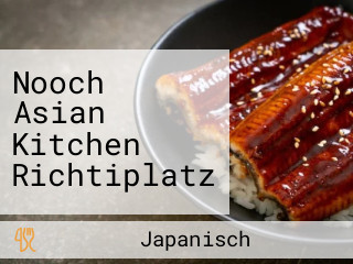 Nooch Asian Kitchen Richtiplatz