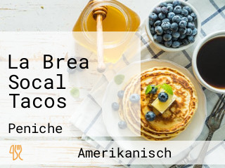 La Brea Socal Tacos