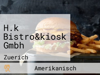 H.k Bistro&kiosk Gmbh