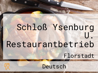 Schloß Ysenburg U. Restaurantbetrieb