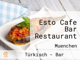 Esto Cafe Bar Restaurant