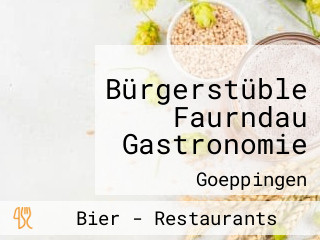 Bürgerstüble Faurndau Gastronomie
