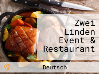 Zwei Linden Event & Restaurant