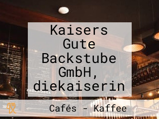 Kaisers Gute Backstube GmbH, diekaiserin