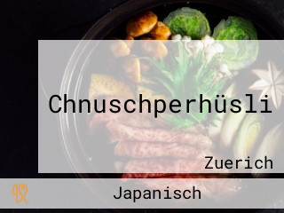 Chnuschperhüsli