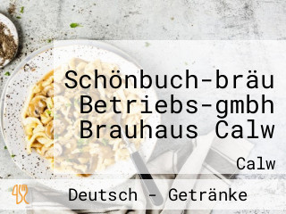 Schönbuch-bräu Betriebs-gmbh Brauhaus Calw
