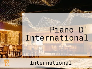 Piano D' International