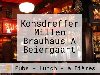 Konsdreffer Millen Brauhaus A Beiergaart