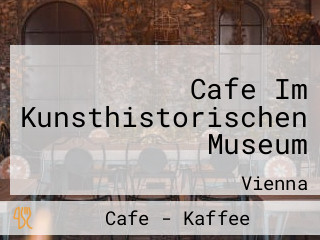 Cafe Im Kunsthistorischen Museum