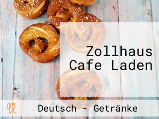 Zollhaus Café Laden