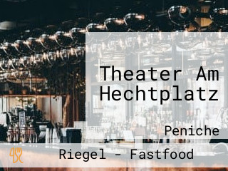 Theater Am Hechtplatz