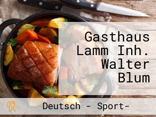 Gasthaus Lamm Inh. Walter Blum