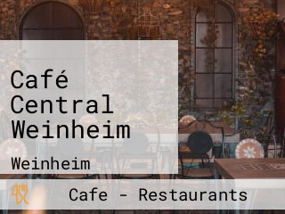 Café Central Weinheim