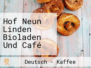 Hof Neun Linden Bioladen Und Café
