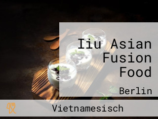 Iiu Asian Fusion Food