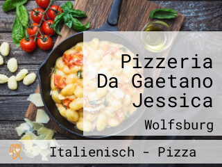 Pizzeria Da Gaetano Jessica