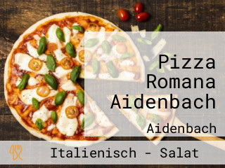 Pizza Romana Aidenbach