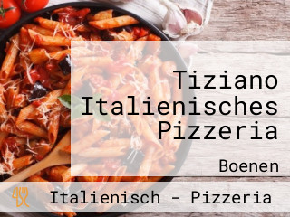 Tiziano Italienisches Pizzeria