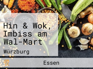 Hin & Wok, Imbiss am Wal-Mart