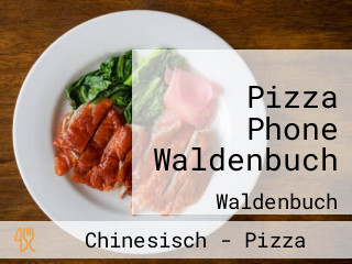 Pizza Phone Waldenbuch