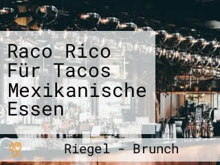 Raco Rico Für Tacos Mexikanische Essen