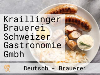 Kraillinger Brauerei Schweizer Gastronomie Gmbh