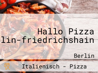 Hallo Pizza Berlin-friedrichshain