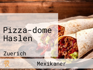 Pizza-dome Haslen