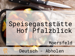 Speisegaststätte Hof Pfalzblick