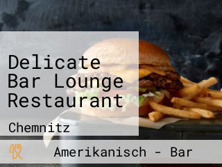 Delicate Bar Lounge Restaurant