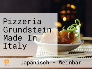 Pizzeria Grundstein Made In Italy