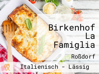 Birkenhof La Famiglia