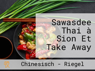 Sawasdee Thai à Sion Et Take Away