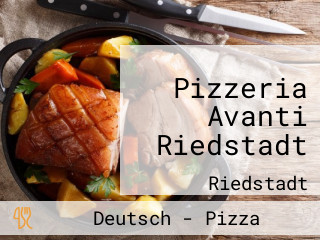 Pizzeria Avanti Riedstadt