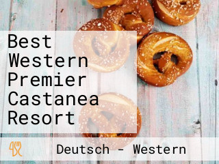 Best Western Premier Castanea Resort