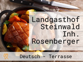Landgasthof Steinwald Inh. Rosenberger