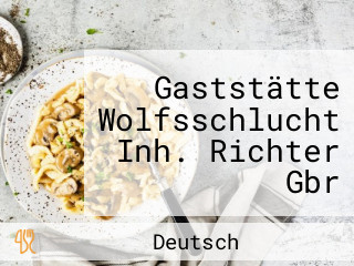 Gaststätte Wolfsschlucht Inh. Richter Gbr Gaststtätte Lieferservice