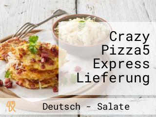 Crazy Pizza5 Express Lieferung