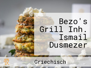 Bezo's Grill Inh. Ismail Dusmezer