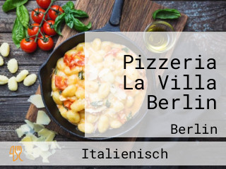 Pizzeria La Villa Berlin