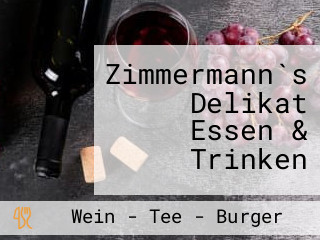 Zimmermann`s Delikat Essen & Trinken