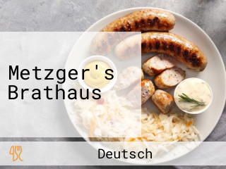 Metzger's Brathaus