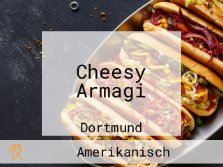 Cheesy Armagi