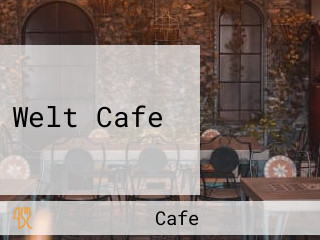 Welt Cafe