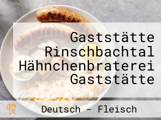 Gaststätte Rinschbachtal Hähnchenbraterei Gaststätte