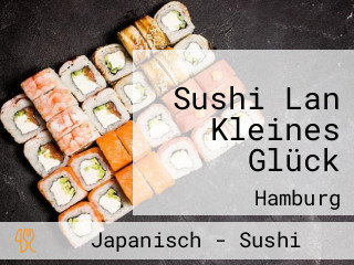 Sushi Lan Kleines Glück
