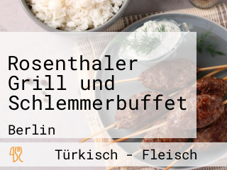 Rosenthaler Grill und Schlemmerbuffet