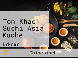 Ton Khao Sushi Asia Küche