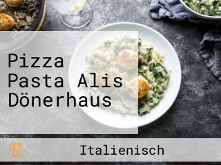 Pizza Pasta Alis Dönerhaus