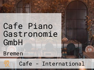 Cafe Piano Gastronomie GmbH